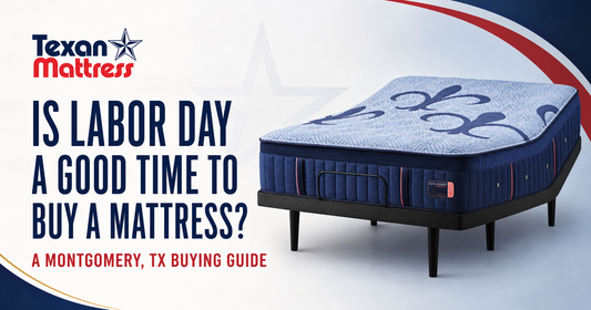 Labor Day mattress shopping at Texan Mattress in Montgomery, Texas